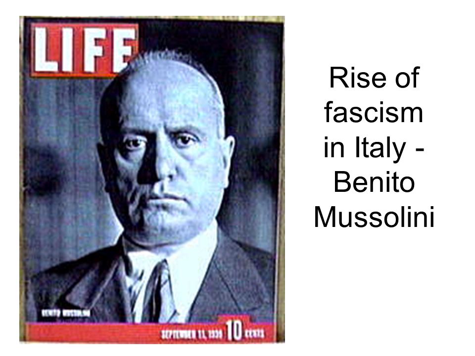 Benito mussolini and the rise of fascism
